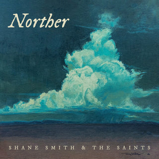 Shane Smith & the Saints- Norther