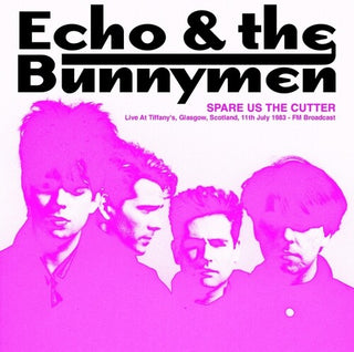 Echo & Bunnymen- Spare Us The Cutter: Live At Tiffany's, Glasgow, Scotland, 11th July 1983 - FM Broadcast (Pink Vinyl)