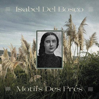 Isabel Del Bosco- Motifs Des Pres