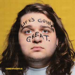 Games We Play- Life's Going Great