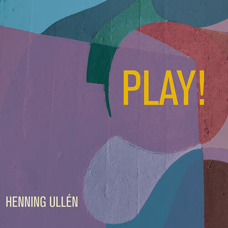 Henning Ullen- Ullen: Play!