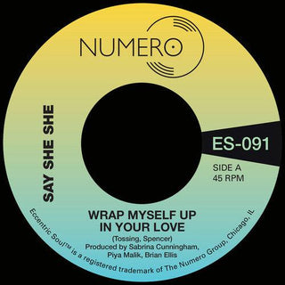 Say She She- Wrap Myself Up In Your Love