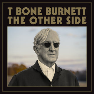 T-Bone Burnett- The Other Side