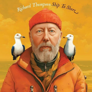 Richard Thompson- Ship To Shore (Indie Exclusive, Colored Vinyl, Sticker, Gatefold LP Jacket, Autographed / Star Signed)