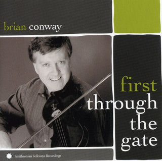 the album cover for Brian Conway - First Through The Gate: Irish-American Fiddle Master