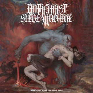 Antichrist Siege Machine- Vengeance Of Eternal Fire