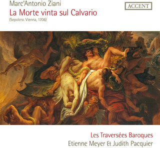 the album cover for Ziani / Meyer / Les Traversees Baroques - La Morte Vinta Sul Calvario