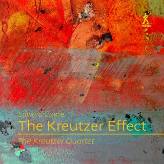 the album cover for Cowie / Kreutzer Quartet - Kreutzer Effect