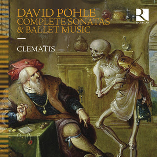 the album cover for Pohle / Sailly / Clematis - Complete Sonatas & Ballet Music