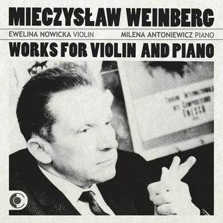 the album cover for Milena Antoniewicz - Mieczyslaw Weinberg Works for Violin & Piano
