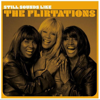 the album cover for Flirtations - Still Sounds Like The Flirtations