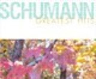 the album cover for Schumann Greatest Hits - Schumann Greatest Hits / Various (Eco)