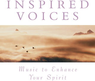 the album cover for Music to Enhance Spirit: Inspired Voices / Various - Inspired Voices