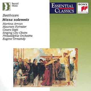 the album cover for Eugene Ormandy - Beethoven: Missa Solemnis :  Arroyo - Forrester - Lewis - Siepi - Ormandy