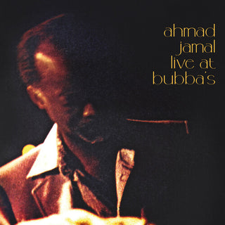 Ahmad Jamal- Live At Bubba's (PREORDER)