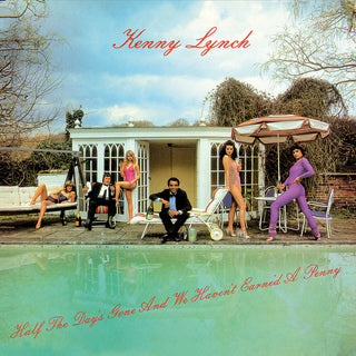 the album cover for Lynch, Kenny - Half the Day's Gone and We Haven't Earne'd a Penny