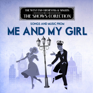 the album cover for West End Orchestra & Singers - Performing Songs and Music from Me and My Girl