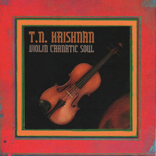 the album cover for T Krishnan .N. - Violin Carnatic Soul