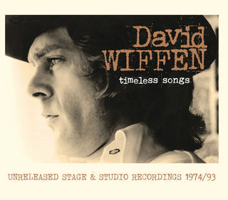 the album cover for David Wiffen - Timeless Songs: Unreleased Stage & Studio