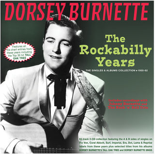 the album cover for Dorsey Burnette - Rockabilly Years: The Singles & Albums Collection