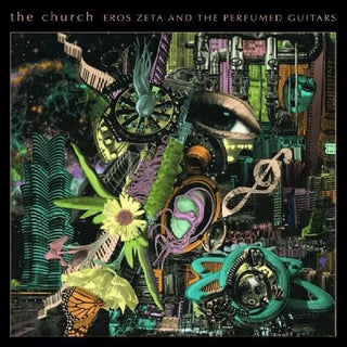 The Church- Eros Zeta & The Perfumed Guitars
