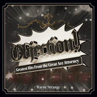 Wayne Strange- OBJECTION! Greatest Hits from Great Ace Attorney (Original Soundtrack) (PREORDER)