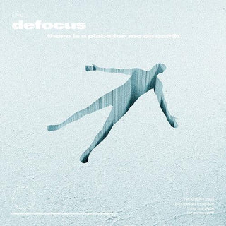 Defocus- There Is A Place For Me On Earth