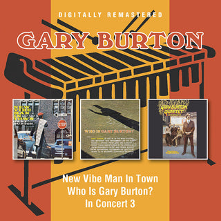 the album cover for Gary Burton - New Vibe Man In Town / Who Is Gary / In Concert