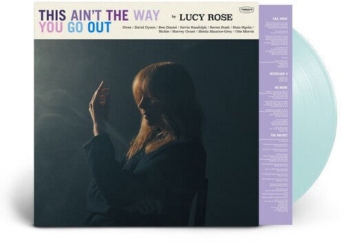 Lucy Rose- This Ain't the Way You Go Out (IEX)
