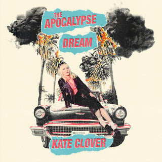 the album cover for Clover, Kate - The Apocalypse Dream