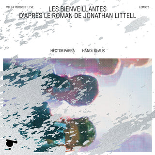the album cover for Parra / Tantsits / Toshev - Les Bienveillantes (Live)