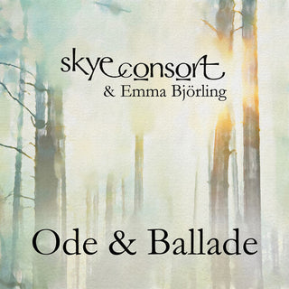 Skye Consort- Ode & Ballade