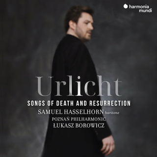 the album cover for Samuel Hasselhorn  / Poznan Philharmonic - Urlicht Songs Of Death & Resurrection