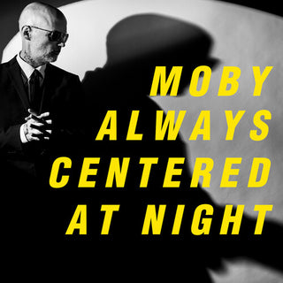 Moby- Always Centered At Night