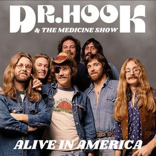 Dr. Hook & the Medicine Show- Alive in America