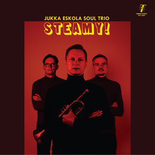 the album cover for Jukka Eskola  Soul Trio - Steamy!