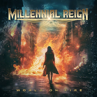 Millennial Reign- World on Fire
