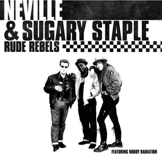 Neville & Sugary Staple (The Specials)- Rude Rebels (Reissue)