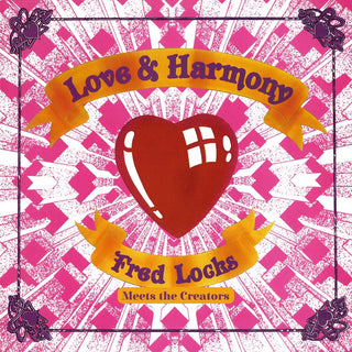 the album cover for Fred Locks Meets The Creators - Love And Harmony
