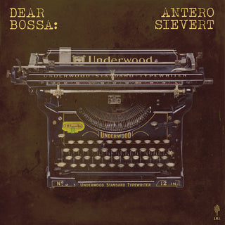 the album cover for Antero Sievert - Dear Bossa (Gate)