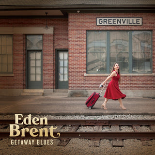 the album cover for Eden Brent - Getaway Blues
