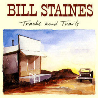 the album cover for Bill Staines - Tracks and Trails