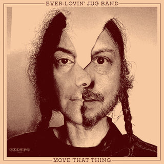 Ever-Lovin' Jug Band- Move That Thing (PREORDER)