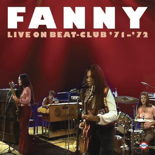 the album cover for Fanny - Live On Beat-Club '71-'72