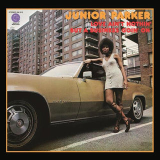 Junior Parker- Love Ain't Nothin' But a Business Goin' On