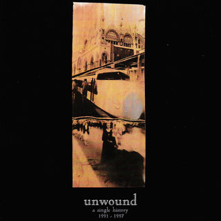 Unwound- A Single History: 1991-2001