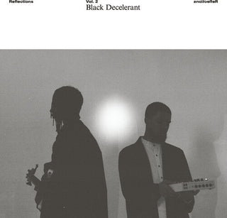 Black Decelerant- Reflections Vol. 2: Black Decelerant