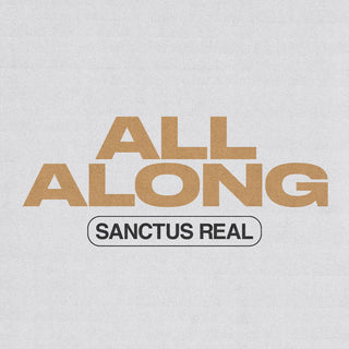 the album cover for Sanctus Real - All Along