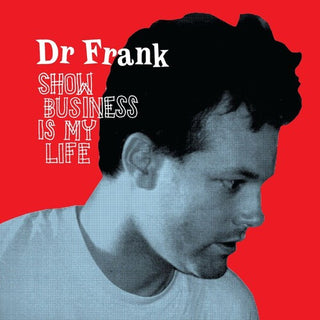 Dr Frank- Show Business Is My Life