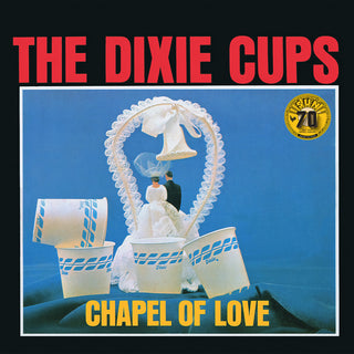 the album cover for Dixie The Cups - Chapel Of Love (Sun Records 70th Anniversary / Rem